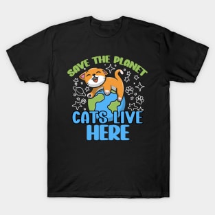 earth day 2024 save the planet cats live here T-Shirt